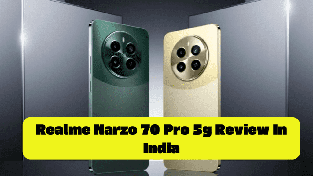 Realme Narzo 70 Pro 5g Review India