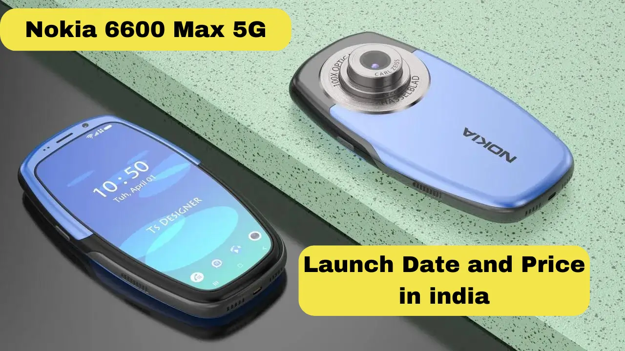 Nokia 6600 Max 5G launch date and price in India