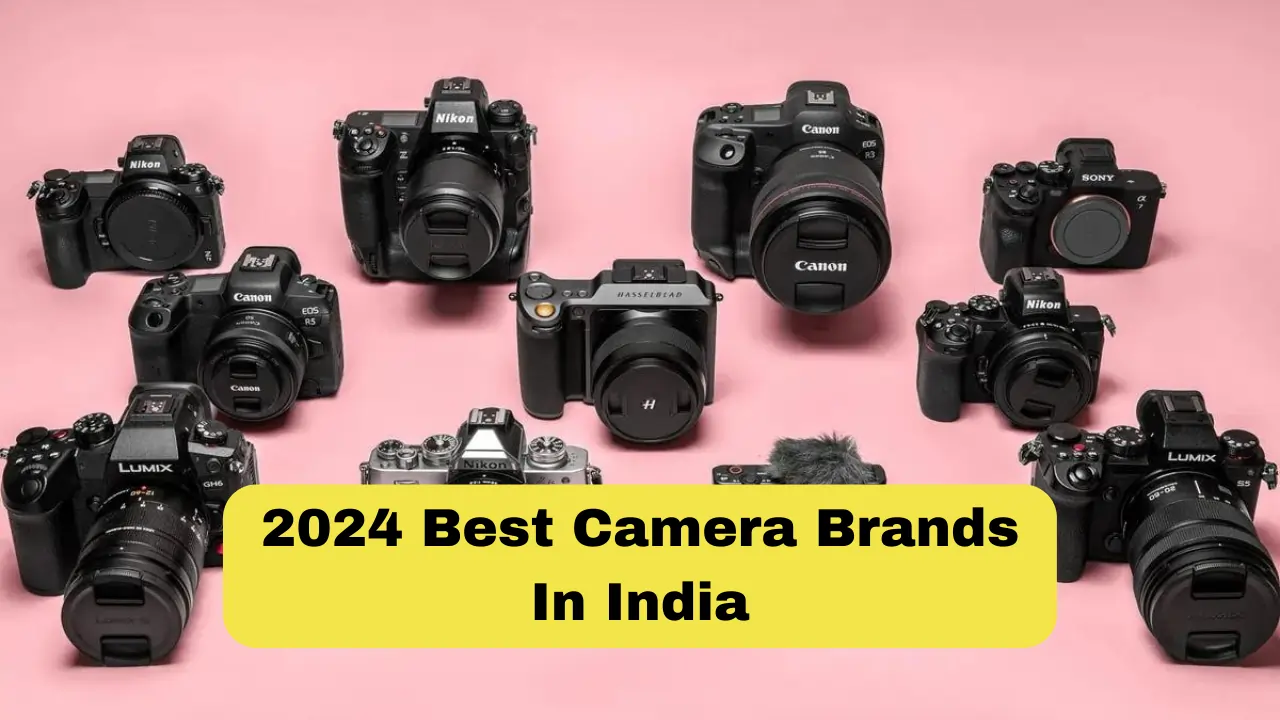 2024 Best Camera Brands in India