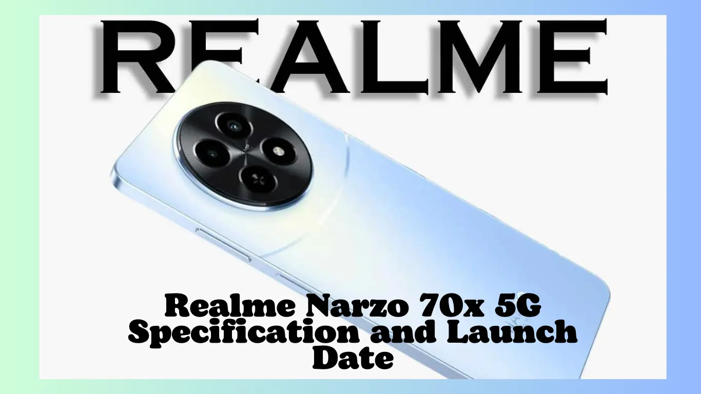 Realme Narzo 70x 5G Specification and Launch Date