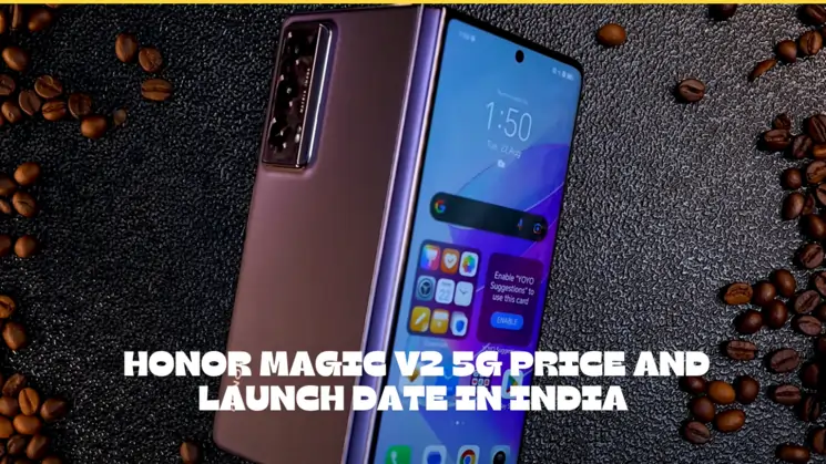 Honor Magic V2 5G Price and Launch Date in India