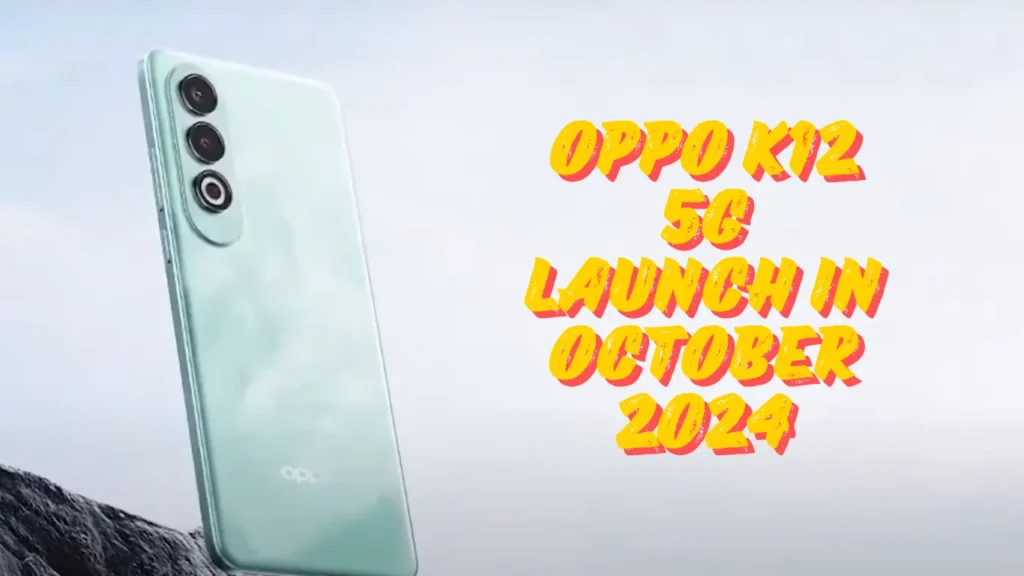 Oppo K12 5G Launch In October 2024